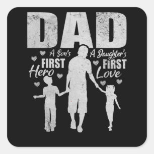 Dad Son's First Hero Daughter's First Love Husband Square Sticker