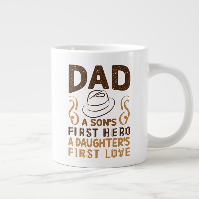 Dad - Son's First Hero, Daughter's First Love Large Coffee Mug (Right)