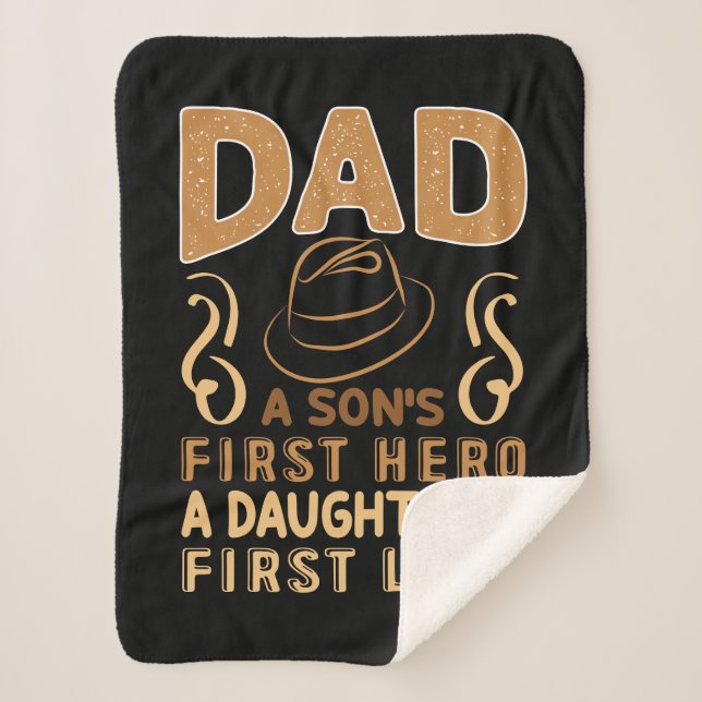 Dad - Son's First Hero, Daughter's First Love Sherpa Blanket (Front)