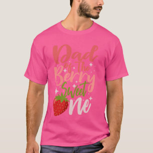 Dad Strawberry 1st Birthday Berry Sweet One Year O T-Shirt
