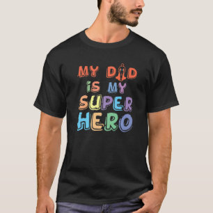 Dad Super Daddy Hero Father Papa Stepdad Son Daugh T-Shirt