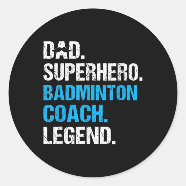 Dad Superhero Badminton Coach Funny Badminton Coac Classic Round Sticker (Front)