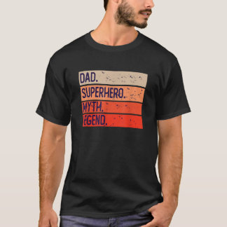 Dad superhero myth legend retro flag T-Shirt