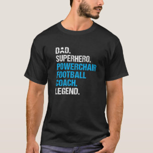 Dad Superhero Powerchair Football Coach Funny Prem T-Shirt