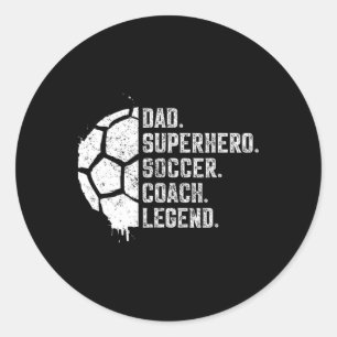 Dad Superhero Soccer Coach Legend Classic Round Sticker