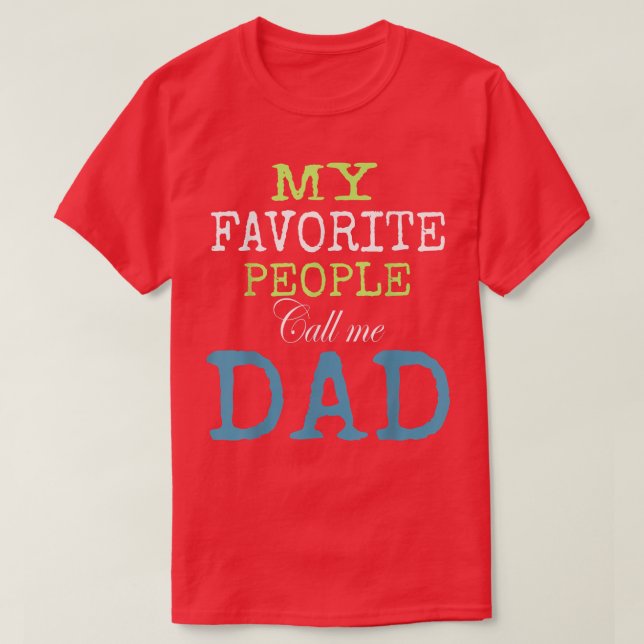 Dad t, father dad,father day,father  best dad ever T-Shirt (Design Front)