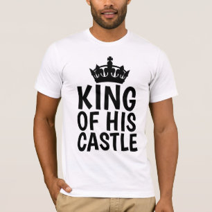 DAD T-Shirts, KING OF HIS CASTLE Tees