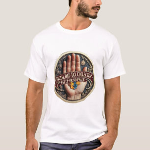 Dad Tax Collector Medallion T Shirt