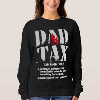 Dad Tax Definition Accounting humour Sweatshirt