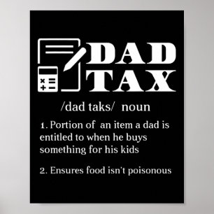 Dad Tax Definition Apparel Poster