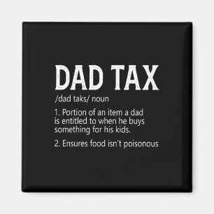 Dad Tax Definition Apparel Tee Magnet