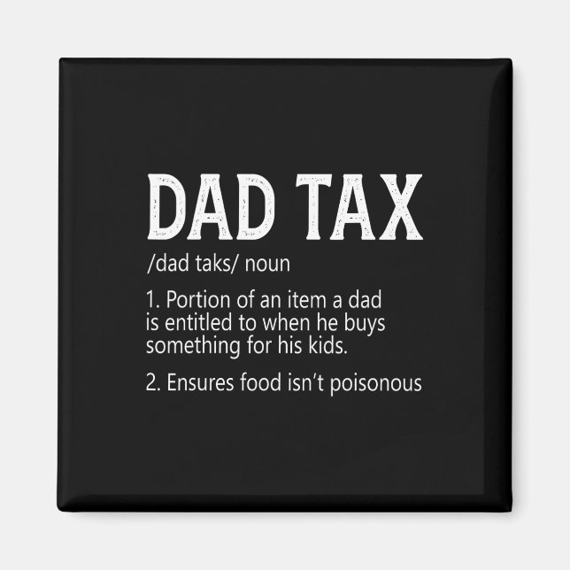 Dad Tax Definition Apparel Tee  Magnet (Front)