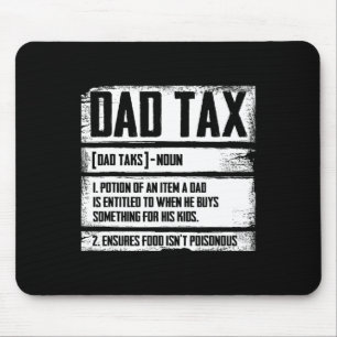Dad Tax Definition Father's Day For Dad Daddy Mens Mouse Mat