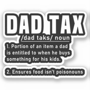 Dad Tax Definition Fathers Day Funny Father Cool