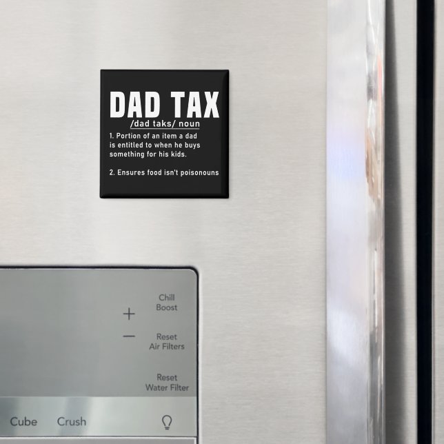 Dad Tax Definition Fathers Day Funny Father Cool Magnet (In Situ (Fridge))