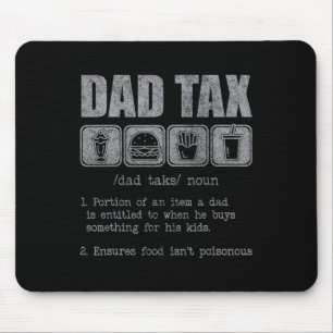 Dad Tax Definition Funny Dad Tax Jokes Dad Tax Fat Mouse Mat