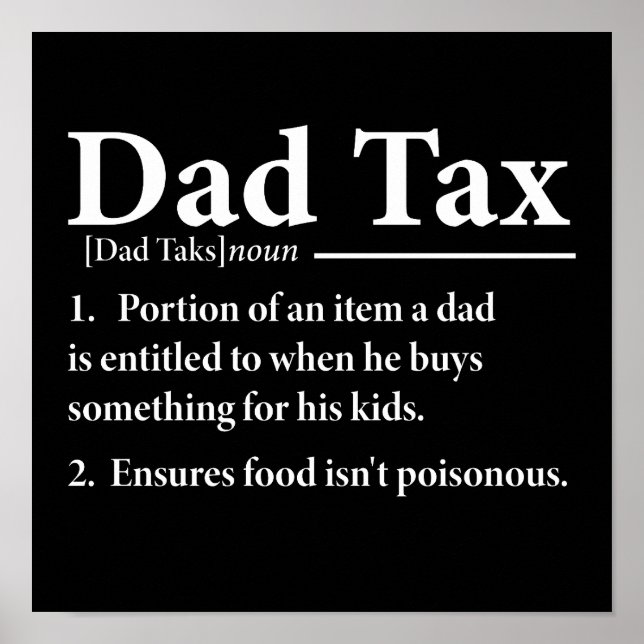 Dad Tax Definition Funny Daddy Sarcastic  Poster (Front)
