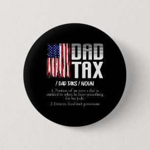 Dad Tax Definition Funny Fathers Day 6 Cm Round Badge