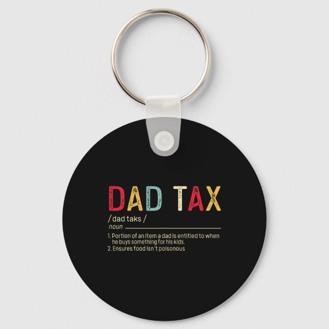 Dad Tax Definition Funny Father's Day  Key Ring (Front)