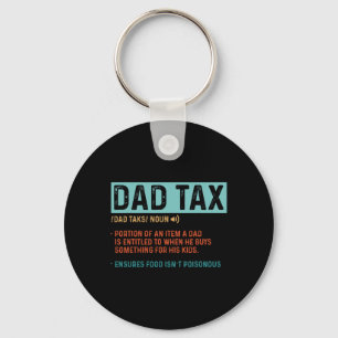 Dad Tax Definition Men Funny Father's Day 1 Key Ring