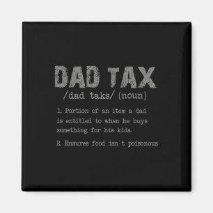 Dad Tax Definition Men Funny Father's Day 3 Magnet