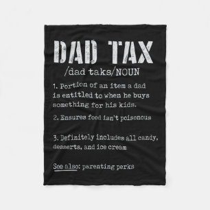Dad Tax Definition Men Funny Father's Day 4 Fleece Blanket