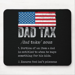 Dad Tax Definition Men Funny Father's Day 5  Mouse Mat