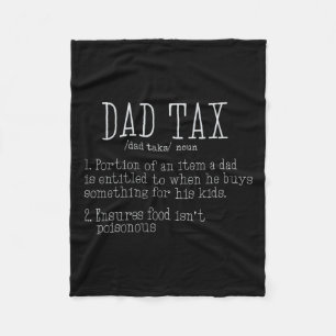 Dad Tax Definition Men Funny Father's Day 8 Fleece Blanket