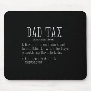 Dad Tax Definition Men Funny Father's Day 8 Mouse Mat