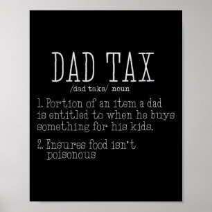 Dad Tax Definition Men Funny Father's Day 8  Poster
