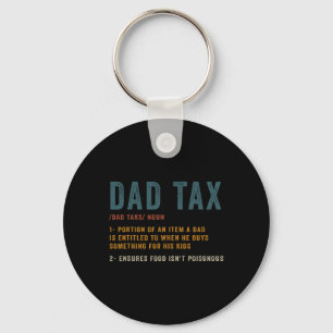 Dad Tax Definition Men Funny Father's Day Key Ring