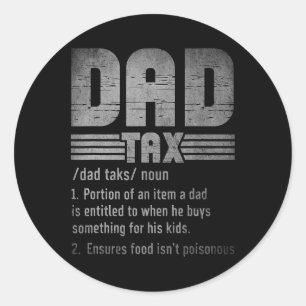 Dad Tax Definition Men Funny Father's Day Retro Classic Round Sticker