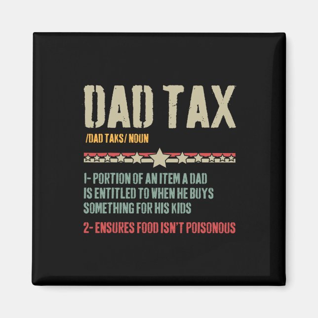 Dad Tax Definition Sarcastic Funny Father's Day  Magnet (Front)
