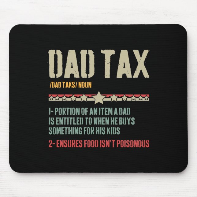 Dad Tax Definition Sarcastic Funny Father's Day  Mouse Mat (Front)