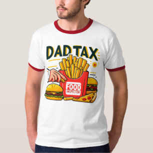 Dad Tax Food Inspector Hand Reaching Fries Design T-Shirt