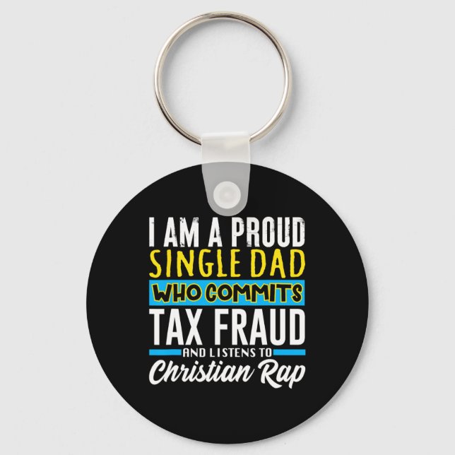 Dad Tax Fraud Meme Funny Cringe Oddly Specific  Key Ring (Front)