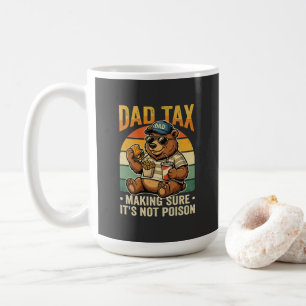 Dad Tax Funny Bear Father Humour Design Coffee Mug