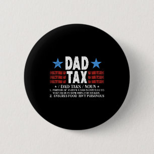 Dad Tax Funny Definition Father's Day For Dad Son 6 Cm Round Badge