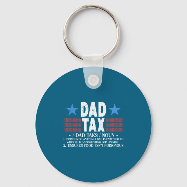 Dad Tax Funny Definition Father's Day For Dad Son  Key Ring (Front)