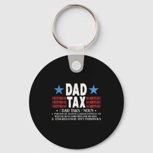 Dad Tax Funny Definition Father's Day For Dad Son  Key Ring