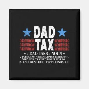 Dad Tax Funny Definition Father's Day For Dad Son Magnet