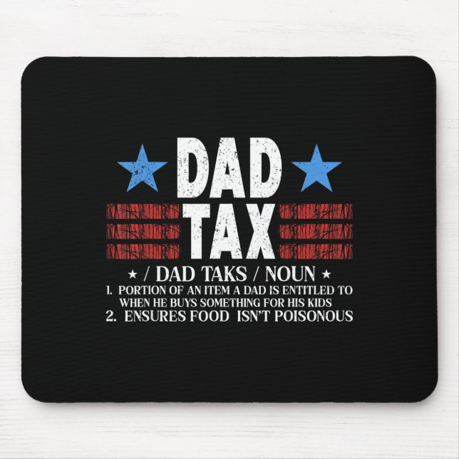 Dad Tax Funny Definition Father's Day For Dad Son  Mouse Mat (Front)