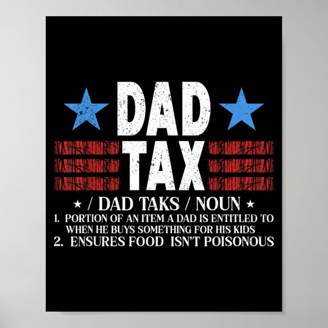 Dad Tax Funny Definition Father's Day For Dad Son  Poster (Front)