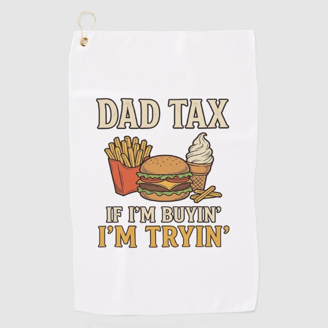 Dad Tax Funny Fast Food Dad Quote Vector Design_1 Golf Towel (Front)