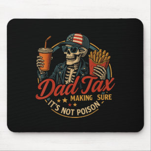 Dad Tax Funny Father's Day & 4th Of July Mouse Mat