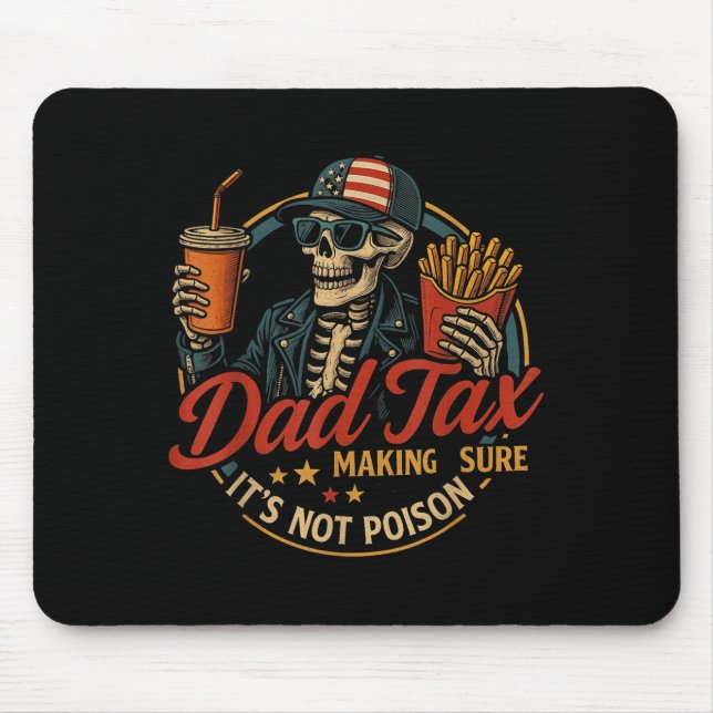 Dad Tax Funny Father's Day &amp; 4th Of July  Mouse Mat (Front)