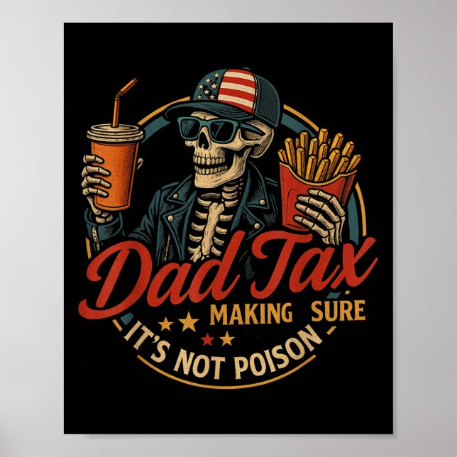 Dad Tax Funny Father's Day &amp; 4th Of July  Poster (Front)