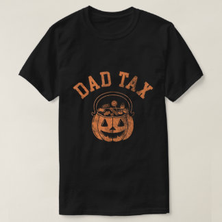 Dad Tax Funny Halloween Candy Shirt