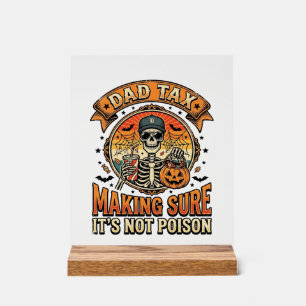 Dad Tax Funny Halloween Skeleton Candy_1 Acrylic Sign