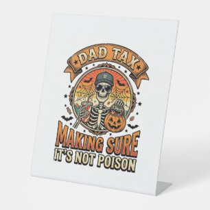 Dad Tax Funny Halloween Skeleton Candy_1 Pedestal Sign